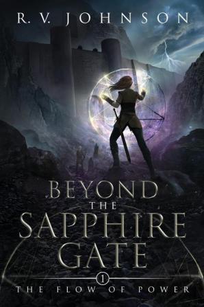 Beyond the Sapphire Gate: The Flow of Power: 1