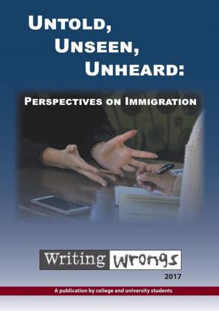 Untold Unseen Unheard: Perspectives on Immigration