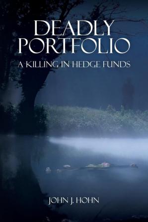 Deadly Portfolio: A Killing in Hedge Funds