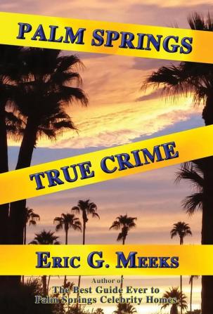 Palm Springs True Crime