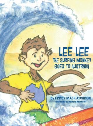 Lee Lee the Surfing Monkey: Goes to Australia