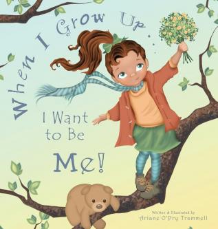 When I Grow Up... I Want to Be Me!: 1 (Golden Rule)