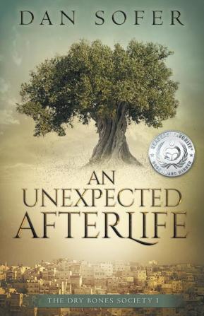 An Unexpected Afterlife: 1 (Dry Bones Society)