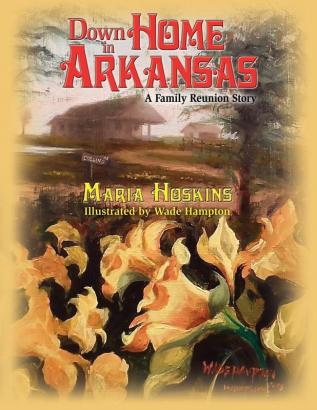 Down Home In Arkansas: A Family Reunion Story