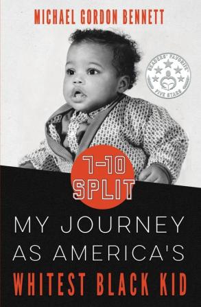 7-10 Split: My Journey As America's Whitest Black Kid