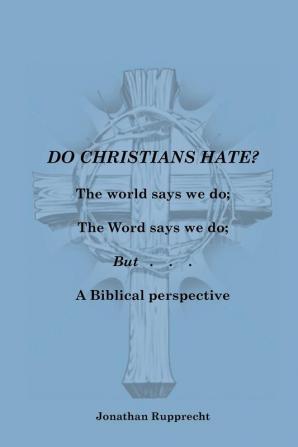 Do Christian Hate?