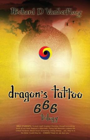 Dragon's Tattoo 666 Trilogy: Rapture's Aftermath Rocky Mountain Sanctuary Zombie Plagues