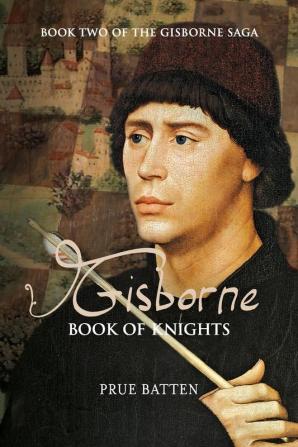 Gisborne: Book of Knights: 2 (Gisborne Saga)