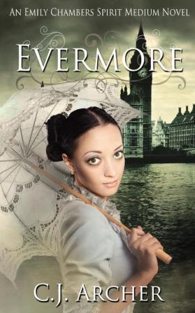 Evermore: An Emily Chambers Spirit Medium Novel: 3