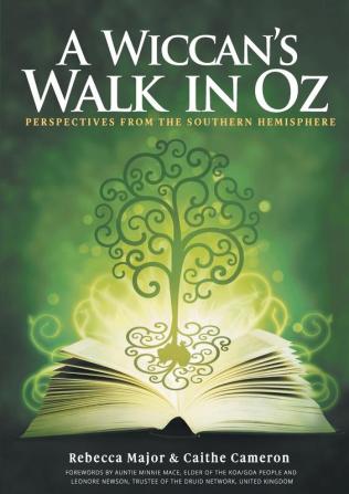 A Wiccan's Walk In Oz: Perspectives From The Southern Hemisphere