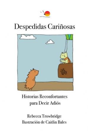 Despedidas Carinosas: Historias Reconfortantes para Decir Adiós