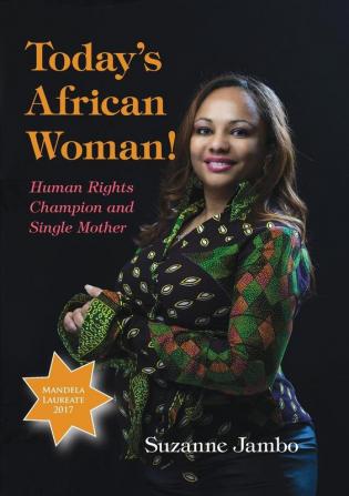 Today's African Woman!: Human Rights Champion and Single Mother