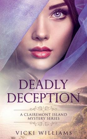 Deadly Deception: 1 (A Clairemont Island Mystery)