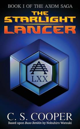 The Starlight Lancer: 1 (The Axom Saga)