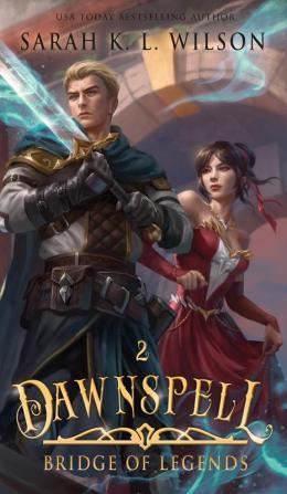 Dawnspell: 2 (Bridge of Legends)