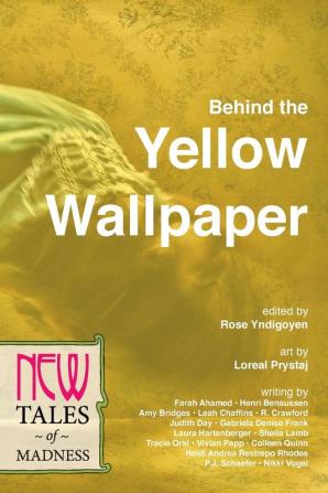 Behind the Yellow Wallpaper: New Tales of Madness: 2