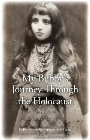 My Bubby's Journey Through the Holocaust