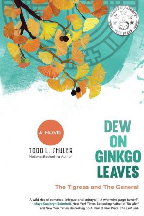 Dew on Ginkgo Leaves: The Tigress and The General