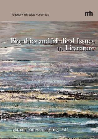 Bioethics and Medical Issues in Literature