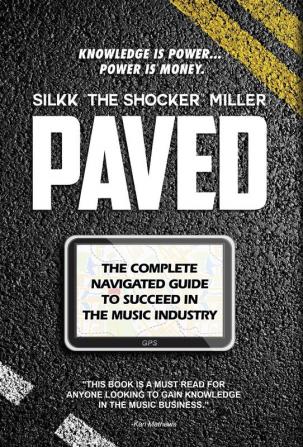 Paved: The Complete Navigated Guide to Succeed In the Music Industry