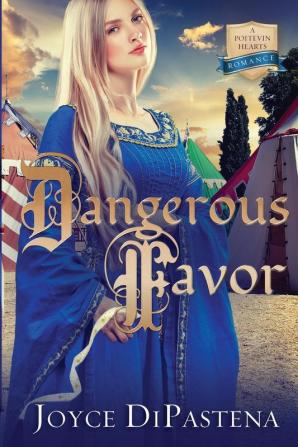 Dangerous Favor (Poitevin Hearts)