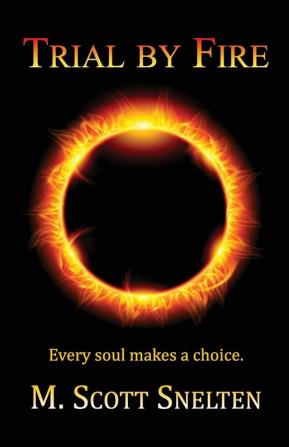 Trial by Fire: Every Soul Makes a Choice