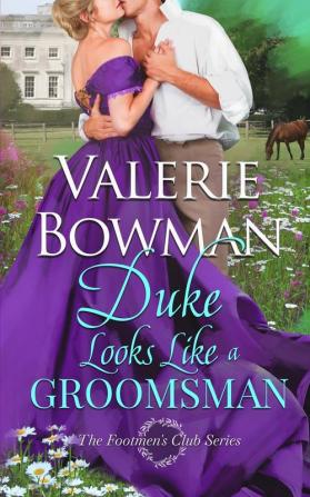 Duke Looks Like a Groomsman: 2 (The Footmen's Club)