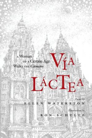 Via Lactea: A Woman of a Certain Age Walks the Camino