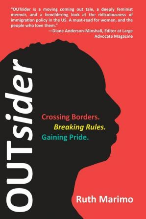 Outsider: Crossing Borders Breaking Rules Gaining Pride