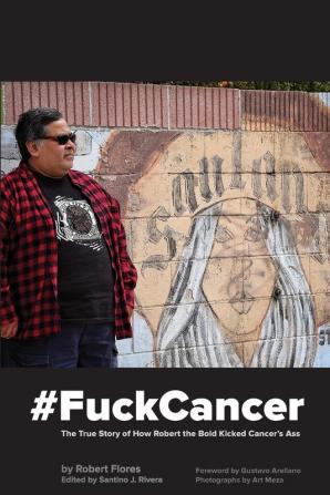 #fuckcancer the True Story of How Robert the Bold Kicked Cancer's Ass