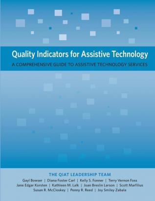 Quality Indicators for Assistive Technology: A Comprehensive Guide to Assistive Technology Services