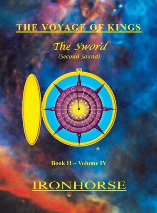 The Voyage of Kings: The Sword (Second Sound) Book II Volume IV