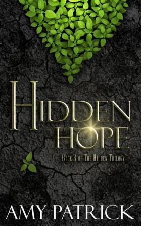 Hidden Hope: Book 3 of the Hidden Saga