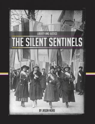 The Silent Sentinels: 1 (Liberty and Justice)