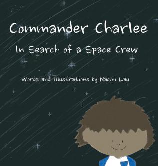 Commander Charlee: In Search of a Space Crew