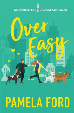 Over Easy: A feel good romantic comedy: 1 (The Continental Breakfast Club)