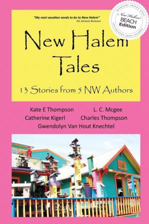 New Halem Tales: 13 Stories from 5 NW Authors