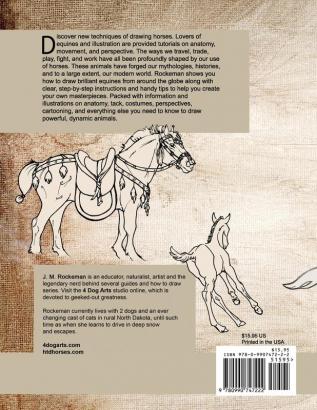 How to Draw Horses Everything You Ever Wanted to Know About Drawing Horses Hardware History and Mythology: Horsepower from 2000BCE-1500CE