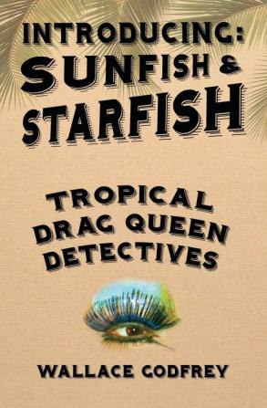 Sunfish & Starfish: Tropical Drag Queen Detectives