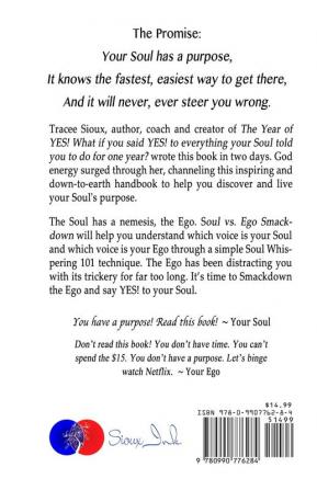 Soul vs. Ego Smackdown: How to say YES! to your Soul and tell your Ego to Suck It!