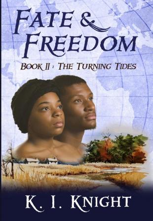 Fate & Freedom: Book II: The Turning Tides