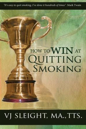 How to Win at Quitting Smoking