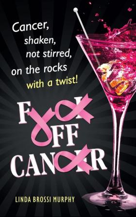 Fuck Off Cancer: Breast Cancer Shaken not Stirred