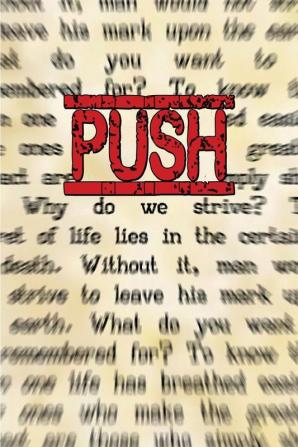 Push: (The Underlying Reason You Have No Shot At Being Ordinary): 1 (Motivation)