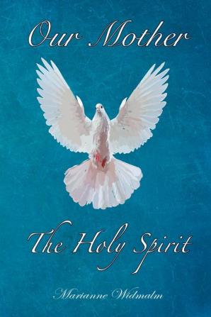 Our Mother: The Holy Spirit