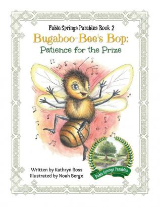 Bugaboo-Bee's Bop: Patience for the Prize: 2 (Fable Springs Parables)