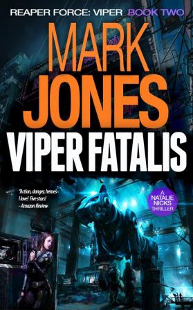 Viper Fatalis: An Action-Packed Sci-Fi Spy Thriller: 2 (The Viper Series (Natalie Nicks))