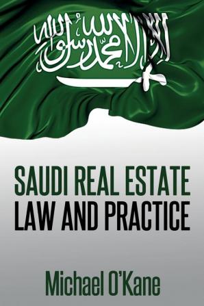 Saudi Real Estate Law and Practice