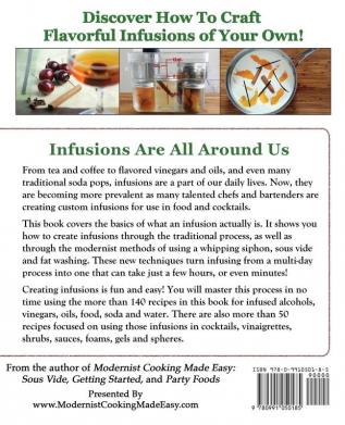 Modernist Cooking Made Easy: Infusions: The Ultimate Guide to Crafting Flavorful Infusions Using Modernist and Traditional Techniques