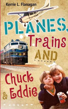 Planes Trains and Chuck & Eddie: A Lighthearted Look at Families